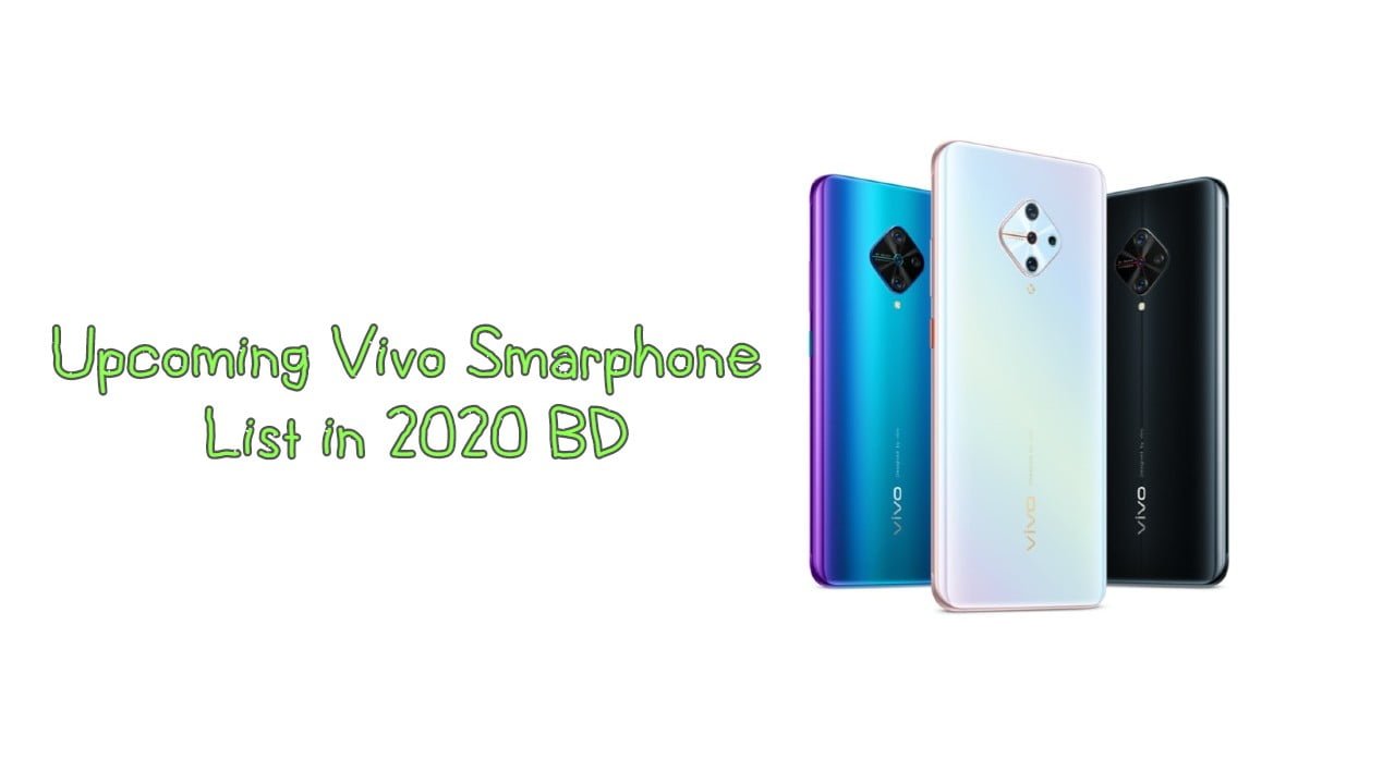 Upcoming Vivo Smartphone list BD 2020