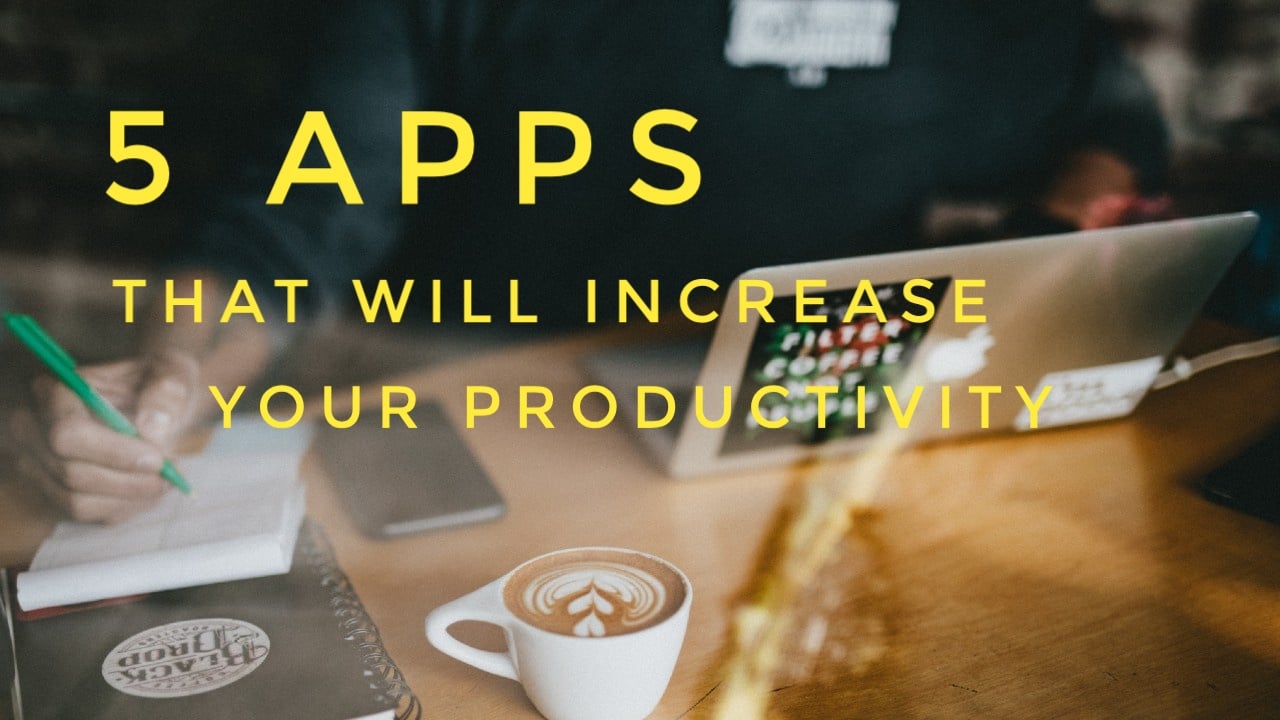 5 Productivity Apps For You